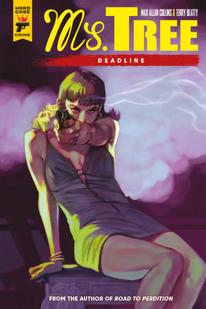 Ms. Tree: Deadline (Graphic Novel) Paperback by Written by Max Allen Collins