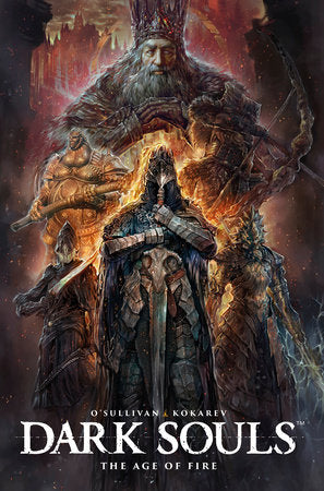 Dark Souls Vol. 4: The Age of Fire (Graphic Novel) Paperback by Written by Ryan O'Sullivan with art by Anton Kokarev