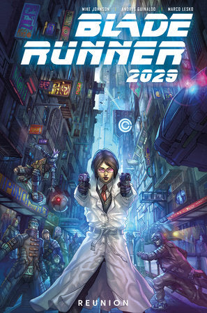 Blade Runner 2029 Vol. 1: Reunion (Graphic Novel) Paperback by Written by Mike Johnson and Michael Green, Illustrated by Andres Guinaldo