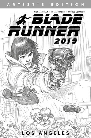 Blade Runner 2019: Vol. 1: Los Angeles Artist's Edition (Graphic Novel) Hardcover by Written by Michael Green and Mike Johnson, Illustrated by Andres Guinaldo