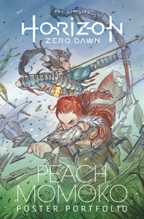 Horizon Zero Dawn: Peach Momoko Poster Portfolio Paperback by Anonymous