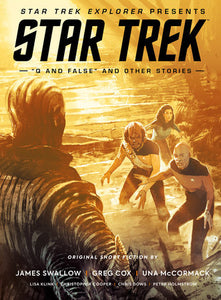 Star Trek Explorer Presents: Star Trek "Q And False" And Other Stories Hardcover by Written by Titan Magazines