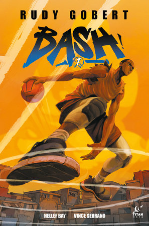 Bash! Vol.1 (Graphic Novel) Paperback by Rudy Gobert