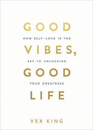 Good Vibes, Good Life Paperback by Vex King