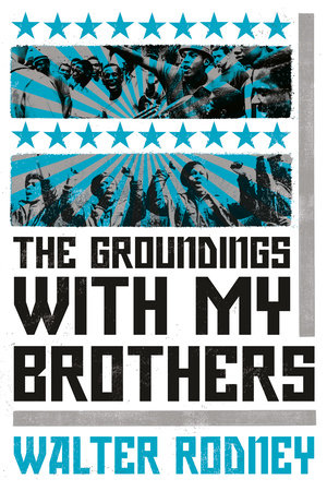 The Groundings With My Brothers Paperback by Walter Rodney