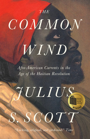 The Common Wind Paperback by Julius S. Scott