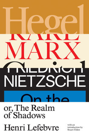 Hegel, Marx, Nietzsche Paperback by Henri Lefebvre
