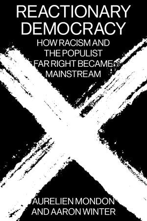 Reactionary Democracy Paperback by Aurelien Mondon & Aaron Winter