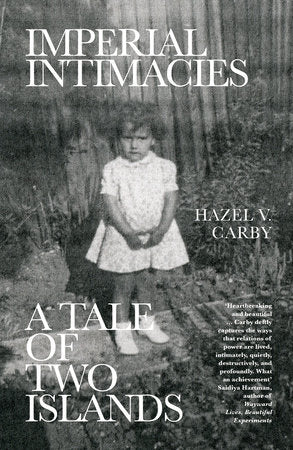 Imperial Intimacies Paperback by Hazel V. Carby