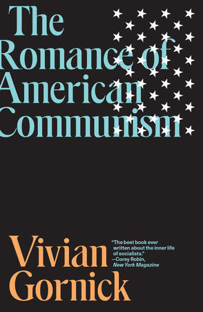 The Romance of American Communism Paperback by Vivian Gornick