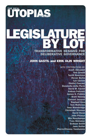 Legislature by Lot Paperback by John Gastil and Erik Olin Wright