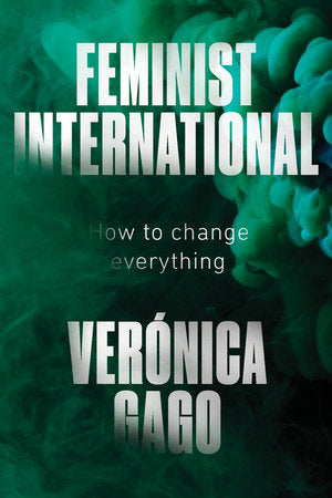 Feminist International Paperback by Verónica Gago