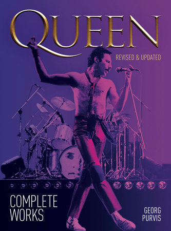 Queen: Complete Works (revised and updated) Paperback by Georg Purvis