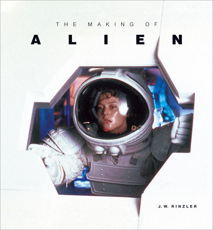 The Making of Alien Hardcover by J. W. Rinzler