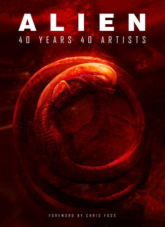 Alien: 40 Years 40 Artists Hardcover by Various