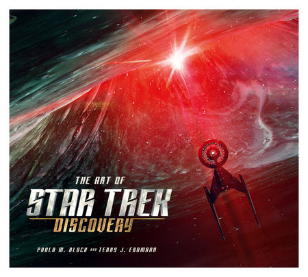 The Art of Star Trek Discovery Hardcover by Paula Block and Terry Erdman