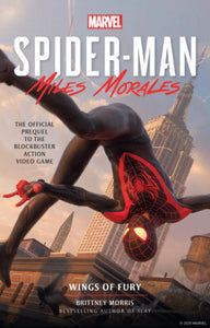 Marvel’s Spider-Man: Miles Morales – Wings of Fury Paperback by Brittney Morris