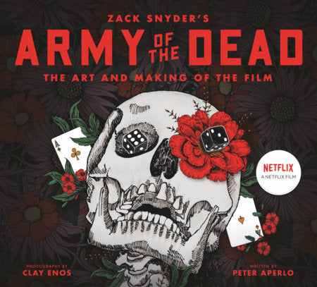 Army of the Dead: A Film by Zack Snyder: The Making of the Film Hardcover by Peter Aperlo