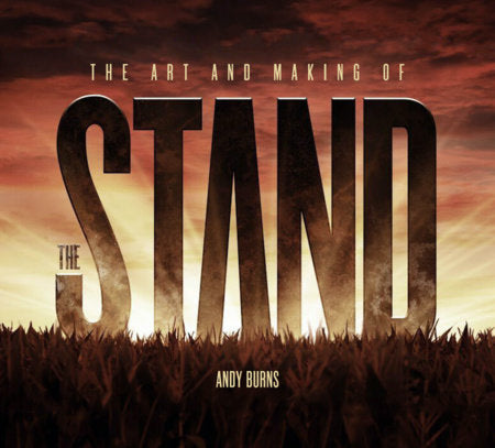 The Art and Making of The Stand Hardcover by Andy Burns