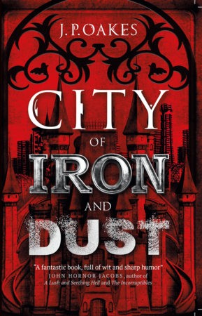 City of Iron and Dust Paperback by J.P. Oakes