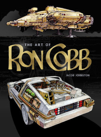 The Art of Ron Cobb Hardcover by Jacob Johnston