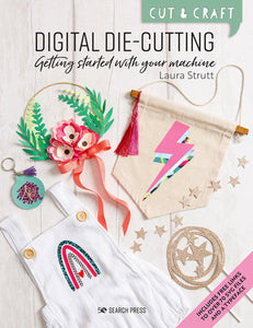 Cut & Craft: Digital Die-Cutting Paperback by Laura Strutt