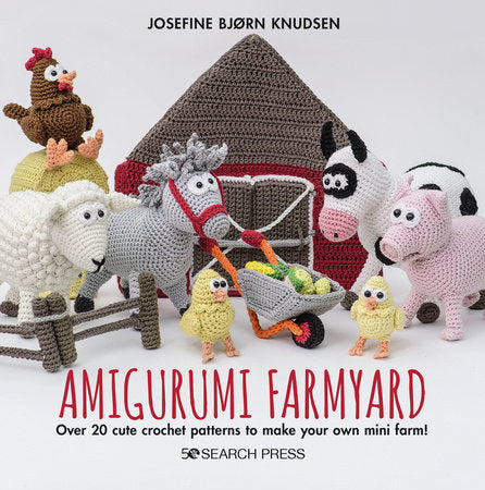 Amigurumi Farmyard Hardcover by Josefine Bjorn Knudsen