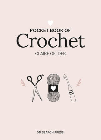 Pocket Book of Crochet Hardcover by Claire Gelder