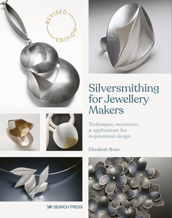 Silversmithing for Jewellery Makers Paperback by Elizabeth Bone