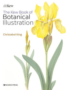 Kew Book of Botanical Illustration Paperback by Christabel King