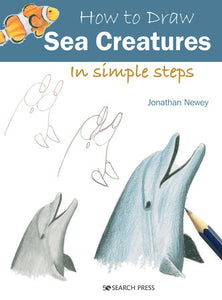 How to Draw Sea Creatures in Simple Steps Paperback by Jonathan Newey