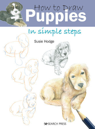 How to Draw Puppies in Simple Steps Paperback by Susie Hodge