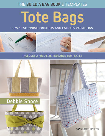 Build a Bag Book: Tote Bags (paperback edition) Paperback by Debbie Shore