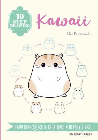 10 Step Drawing: Kawaii: Draw over 50 cute creations in 10 easy steps Paperback by Chie Kutsuwada