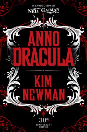 Anno Dracula Signed 30th Anniversary Edition Hardcover by Kim Newman