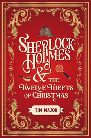 Sherlock Holmes and the Twelve Thefts of Christmas Paperback by Tim Major