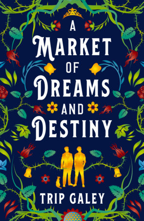 A Market of Dreams and Destiny Paperback by Trip Galey