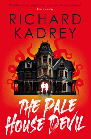 The Pale House Devil Hardcover by Richard Kadrey