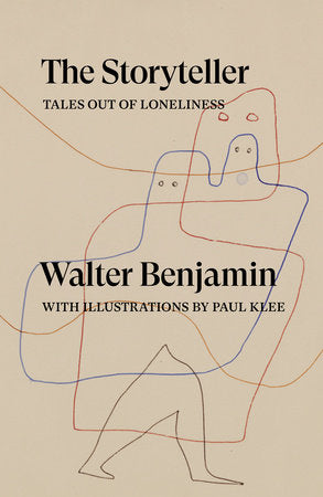 The Storyteller: Tales out of Loneliness Paperback by Walter Benjamin