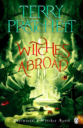 Witches Abroad: (Discworld Novel 12) Paperback by Terry Pratchett