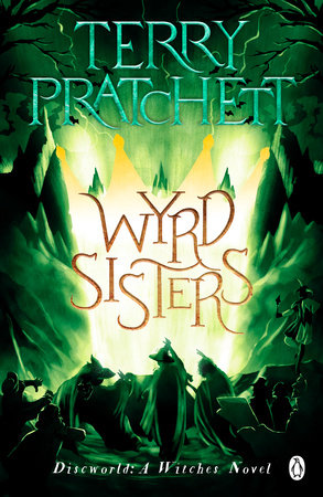 Wyrd Sisters: (Discworld Novel 6) Paperback by Terry Pratchett