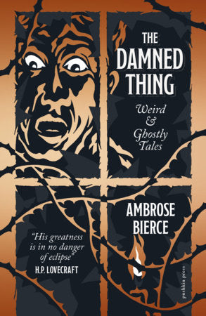 The Damned Thing, Deluxe Edition Hardcover by Ambrose Bierce