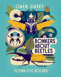Bonkers About Beetles Paperback by Owen Davey