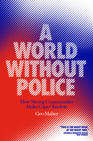 A World Without Police Paperback by Geo Maher