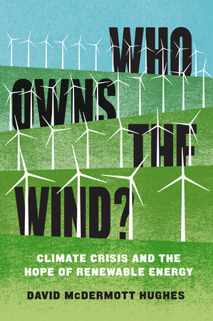 Who Owns the Wind? Paperback by David McDermott Hughes