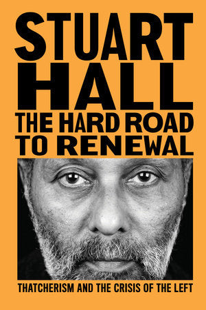 The Hard Road to Renewal Paperback by Stuart Hall