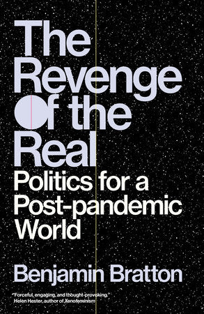 The Revenge of the Real Paperback by Benjamin Bratton