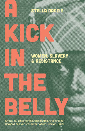 A Kick in the Belly Paperback by Stella Abasa Dadzie
