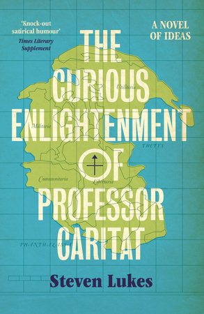 The Curious Enlightenment of Professor Caritat Paperback by Steven Lukes