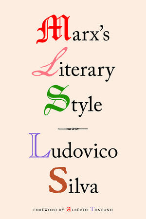 Marx's Literary Style Paperback by Ludovico Silva